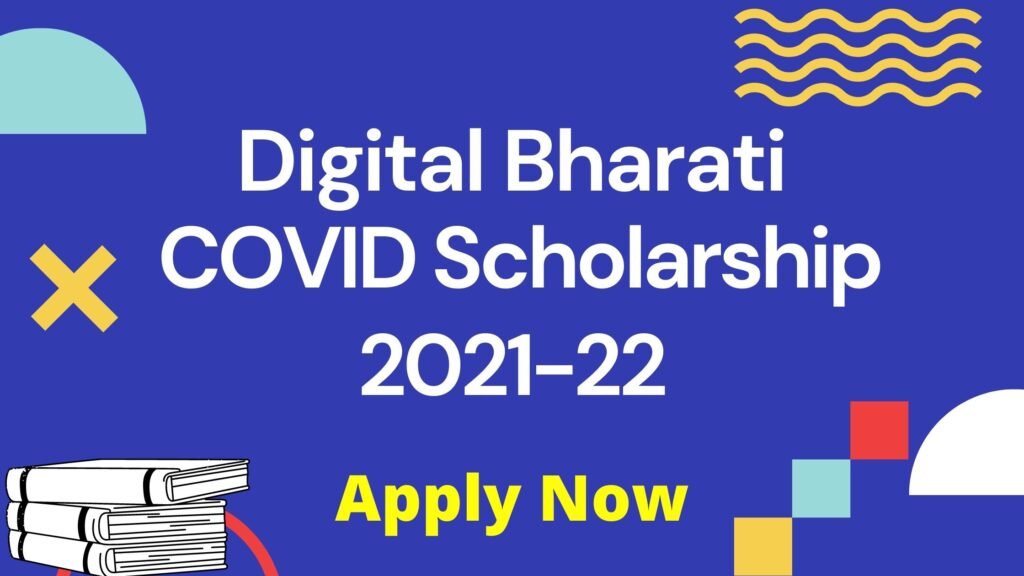 Digital Bharati COVID Scholarship 2021-22 | Scholarship for Class 1 to 12