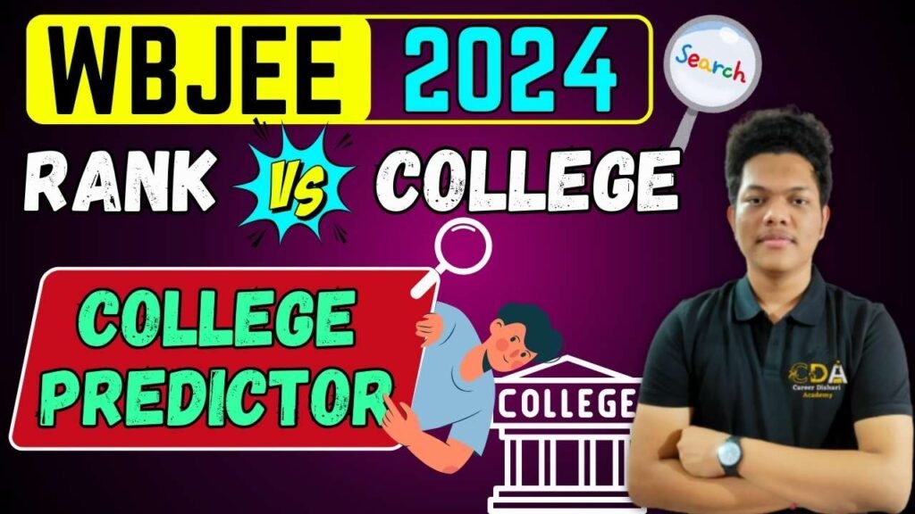 WBJEE 2024 College Predictor - WBJEE Counseling Process - WBJEE Cutoff Rank - Career Dishari Academy